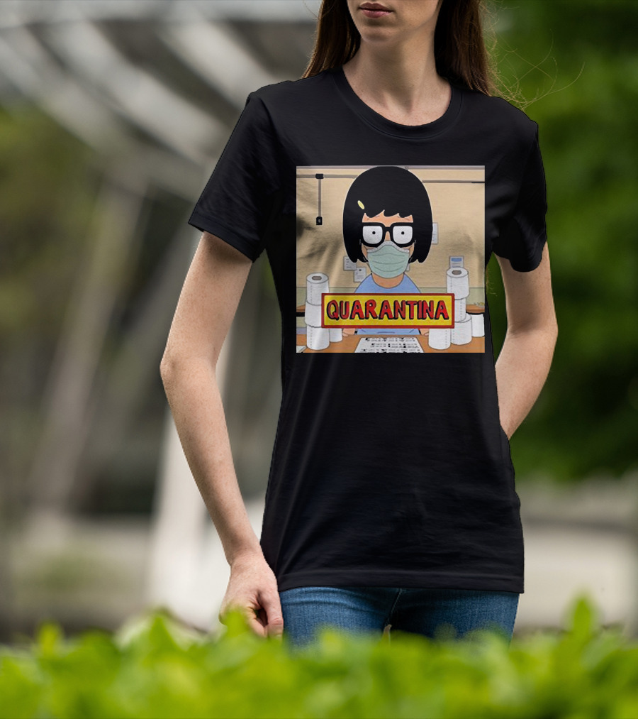 Tina Belcher Quarantina Stay Home Stay Safe Toilet Paper T-Shirt