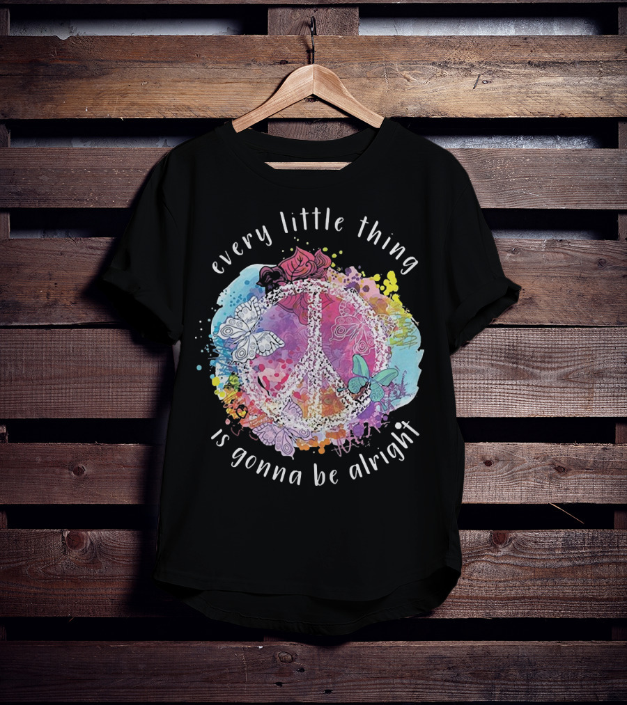 Every Little Thing Is Gonna Be Alright Peace Symbol With Colorful Butterflies And Floral Accents T-Shirt