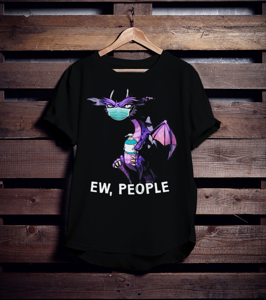 Ew People Dragon Wearing Mask Holding Sanitizer T-Shirt
