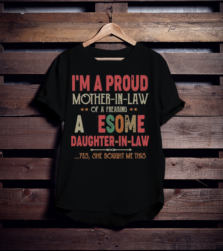 Proud Mother-In-Law Of A Freaking Awesome Daughter-In-Law T-Shirt