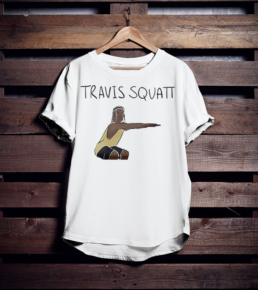 Travis Scott Squatt Fitness Parody Workout Humor T-Shirt