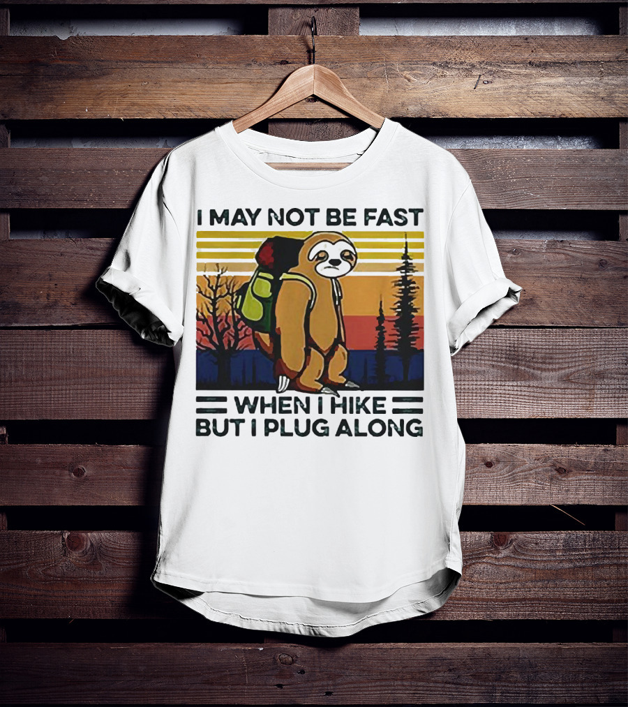 I May Not Be Fast When I Hike But I Plug Along Sloth Retro Forest Scene T-Shirt