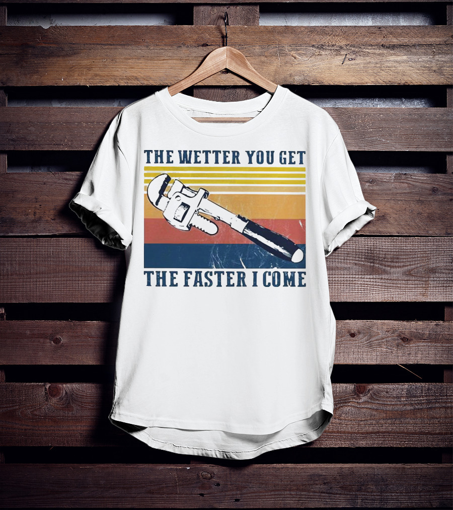 The Wetter You Get The Faster I Come Vintage Pipe Wrench Retro Stripes T-Shirt