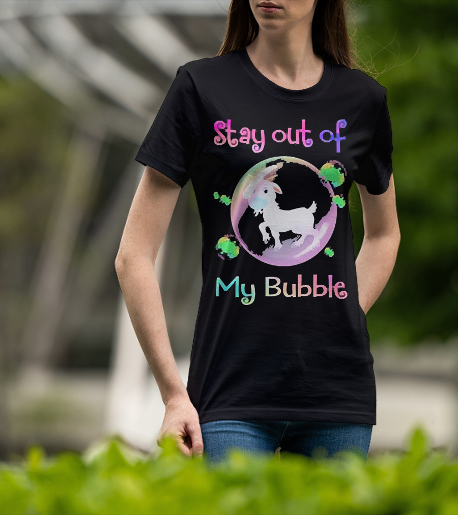 Stay Out Of My Bubble Goat Inside Rainbow Bubble With Green Splotches T-Shirt