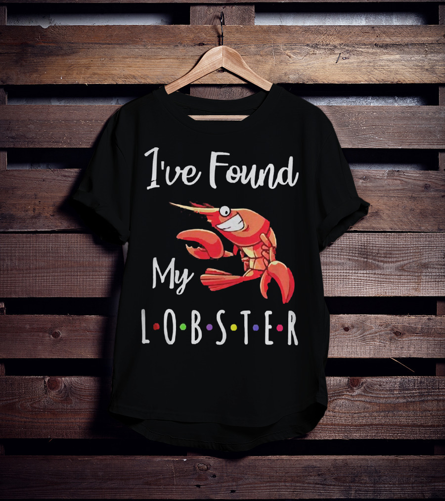 I've Found My Lobster With Colorful Dots Romantic Engagement T-Shirt