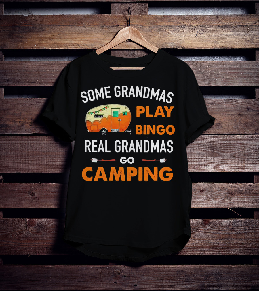 Some Grandmas Play Bingo Real Grandmas Go Camping Vintage Camper Marshmallows T-Shirt