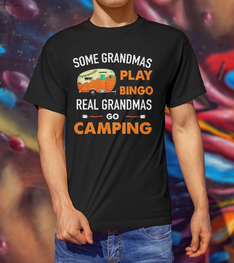 Some Grandmas Play Bingo Real Grandmas Go Camping Vintage Camper Marshmallows T-Shirt