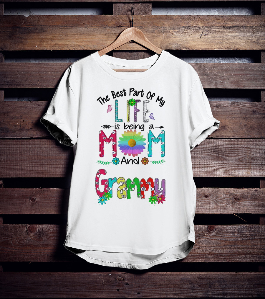 The Best Part Of My Life Is Being A Mom And Grammy Colorful Floral Text With Butterflies T-Shirt