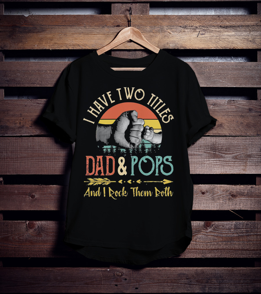 I Have Two Titles Dad And Pops And I Rock Them Both Fist Bump Vintage Sunset Arrow T-Shirt