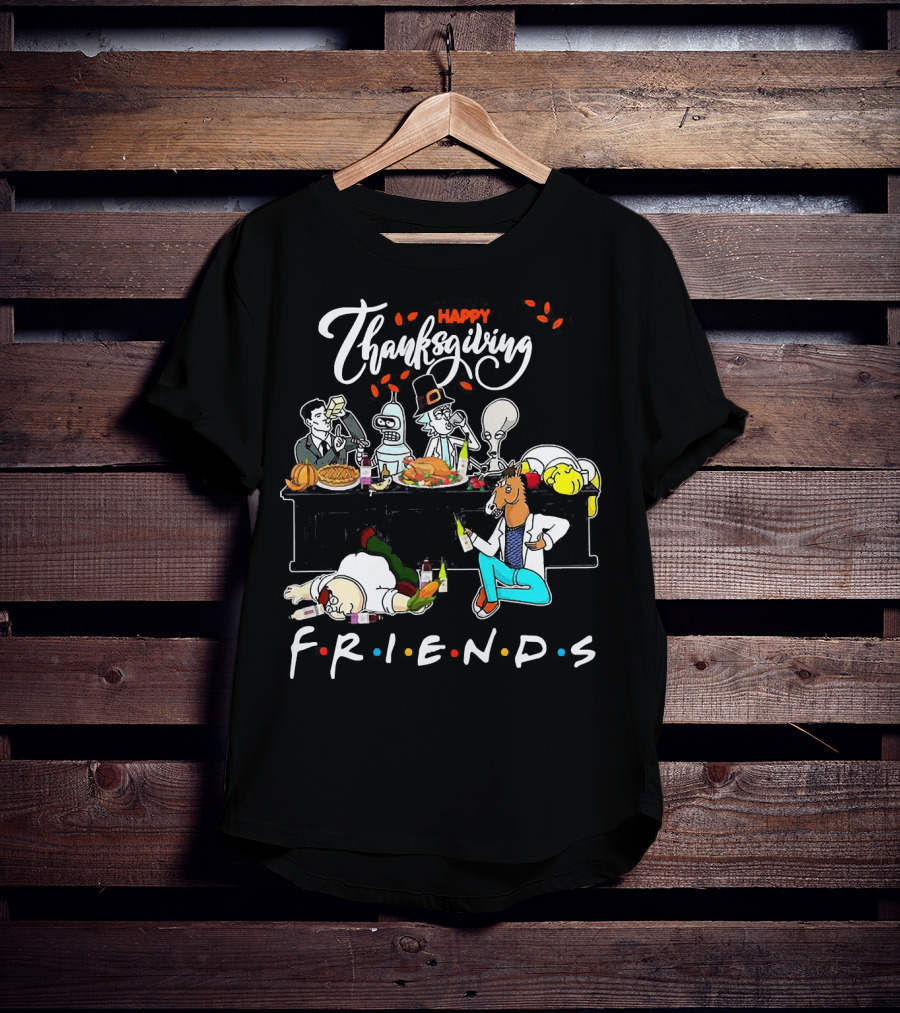 Happy Thanksgiving Friends Rick And Morty Crossover T-Shirt