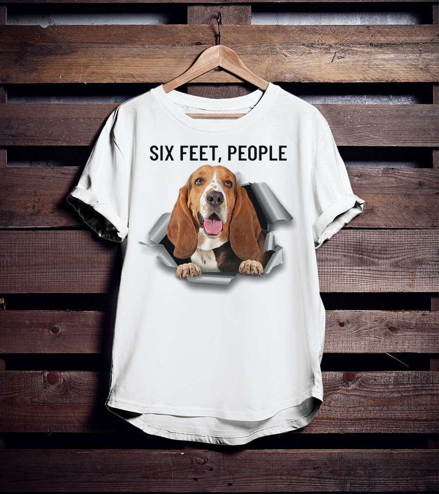Six Feet People Basset Hound Ripping Through T-Shirt