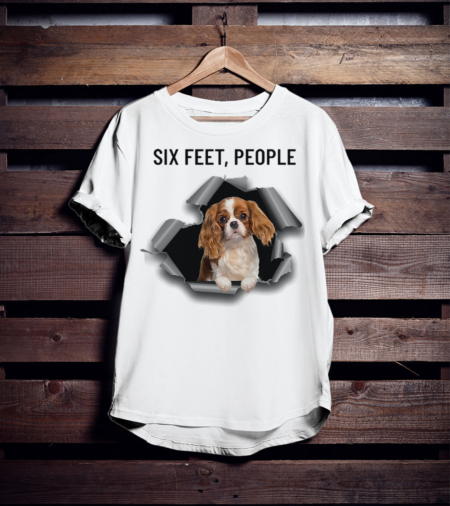 Six Feet People Cavalier King Spaniel Torn Ripper T-Shirt