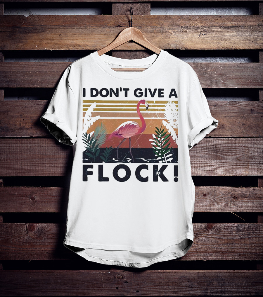 I Don't Give A Flock Flamingo Tropical T-Shirt