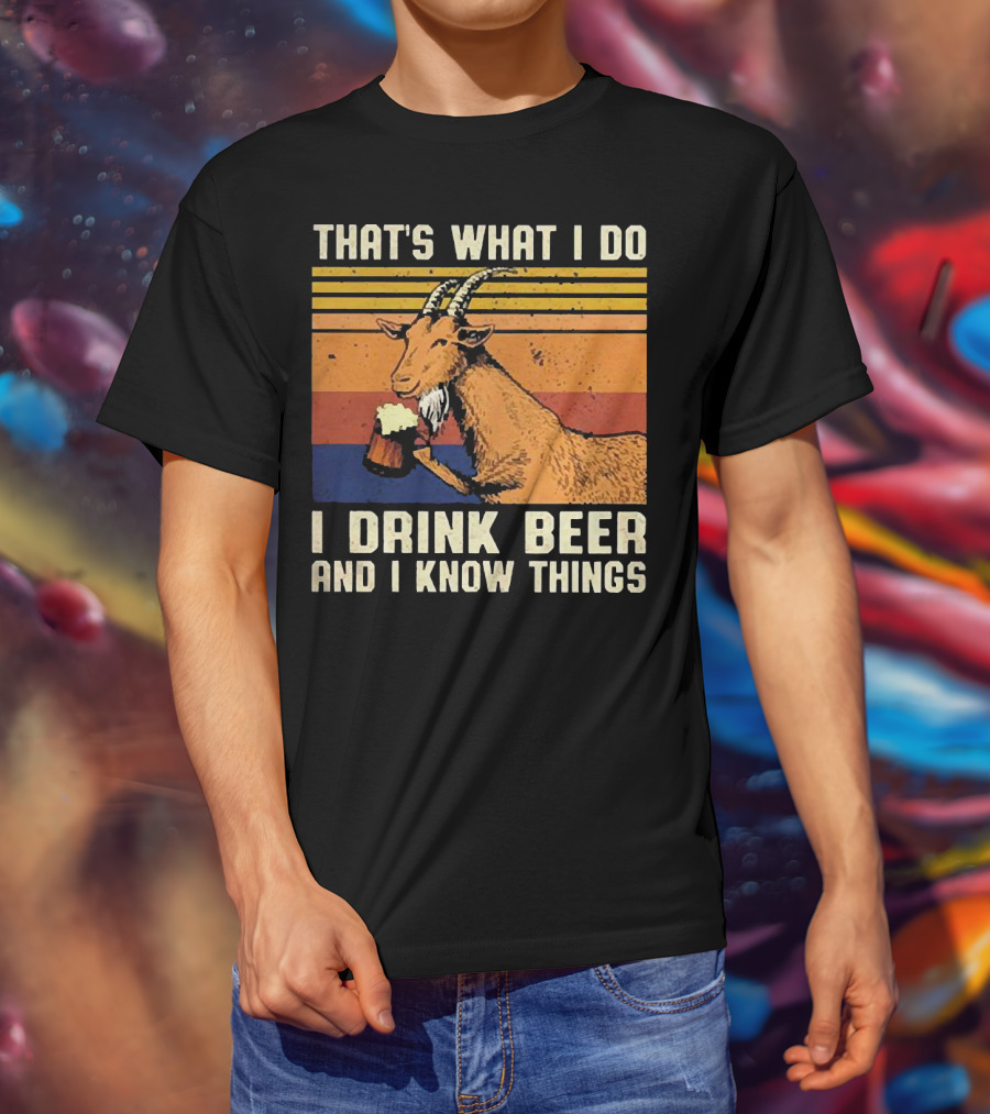 That's What I Do I Drink Beer And I Know Things Goat Vintage Stripes T-Shirt