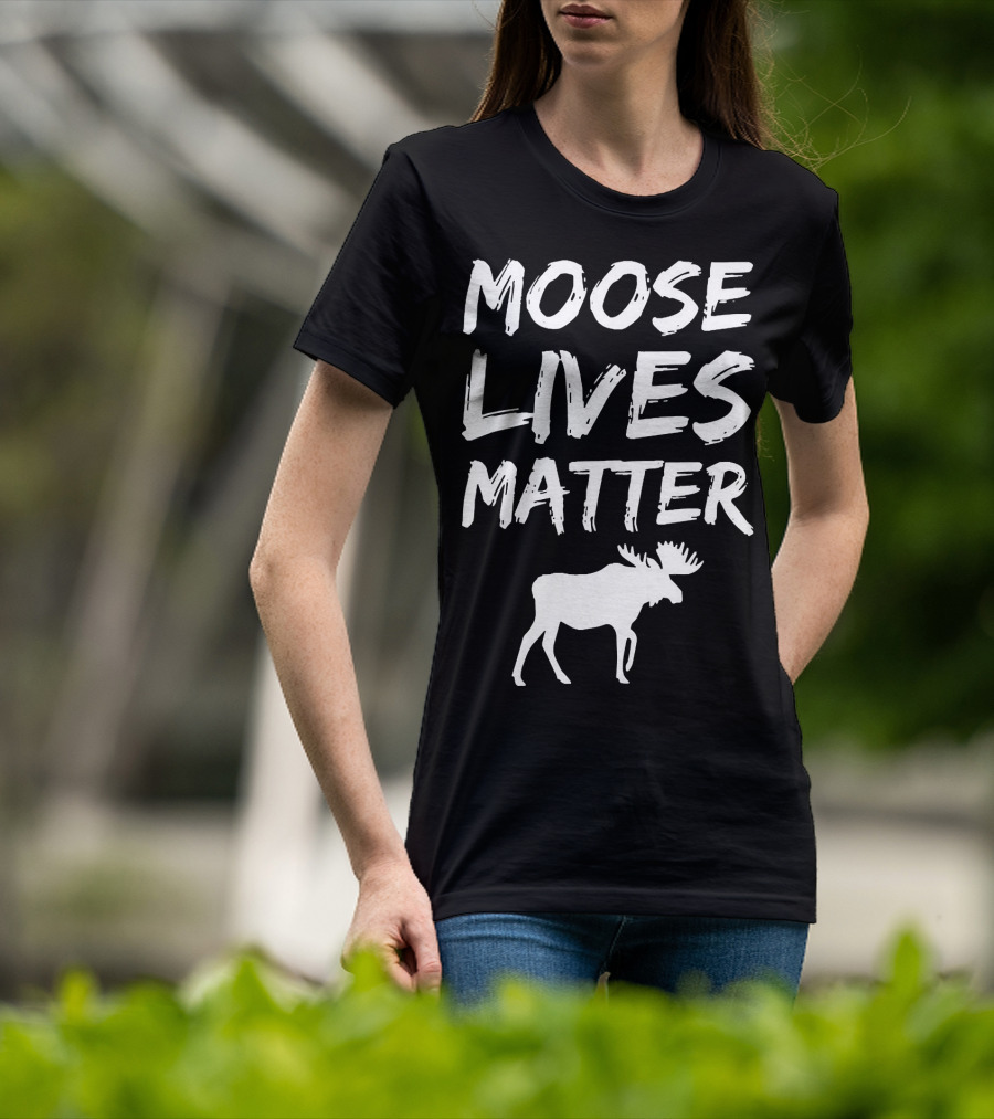 Moose Lives Matter Elk T-Shirt