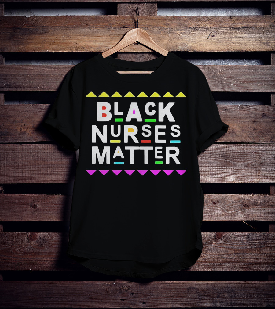 Black Nurses Matter Colorful Letter Accents T-Shirt