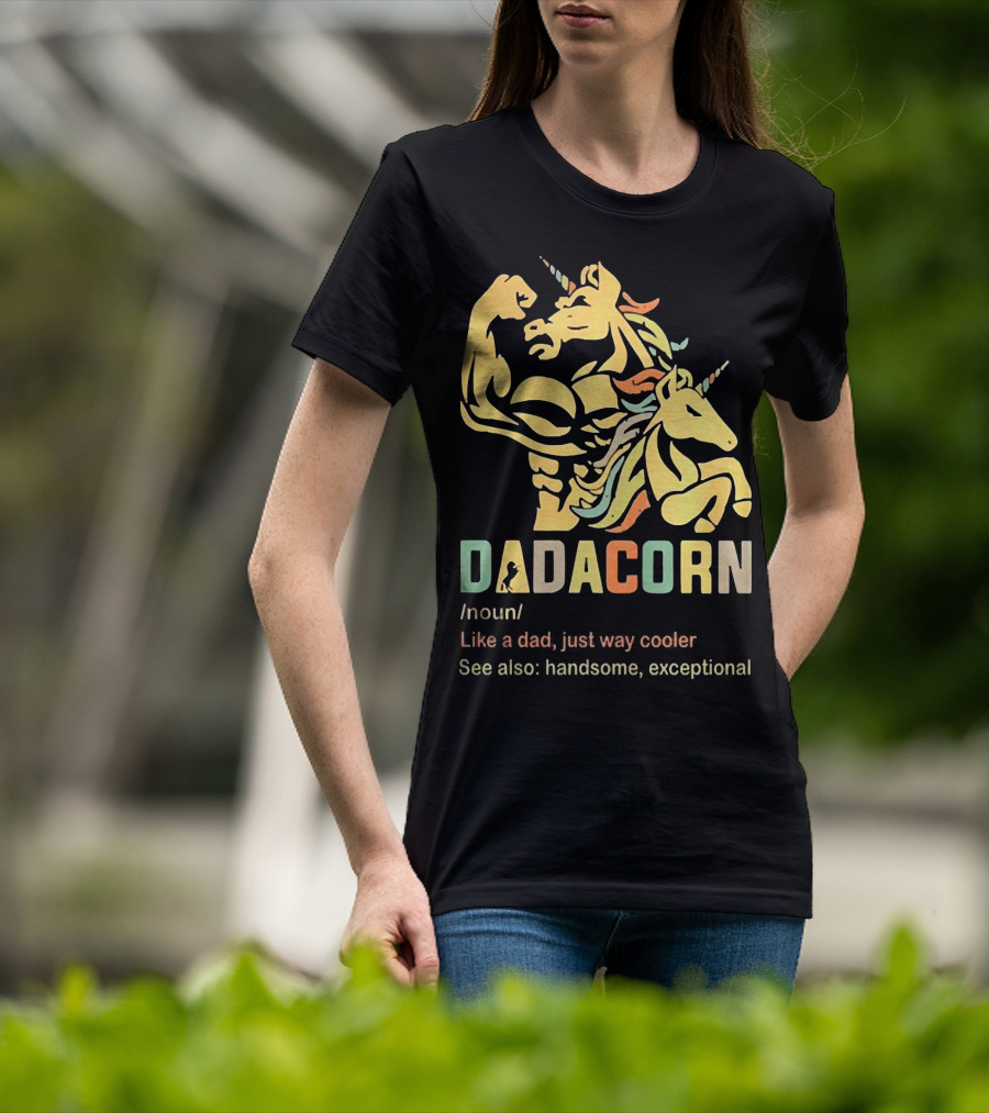 Dadacorn Like A Dad Just Way Cooler Handsome Exceptional Unicorn T-Shirt