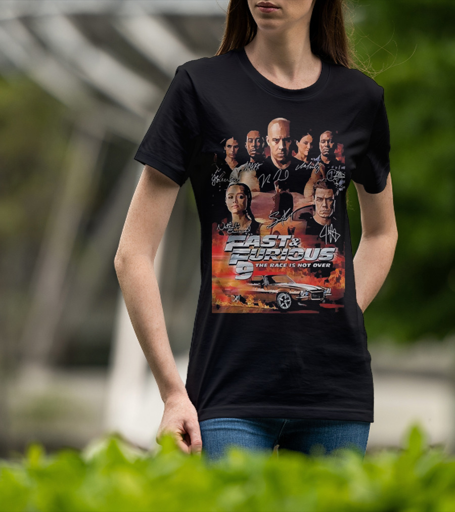 Fast And Furious 9 The Race Is Not Over Car Characters Signatures Vin Diesel Michelle Rodriguez T-Shirt