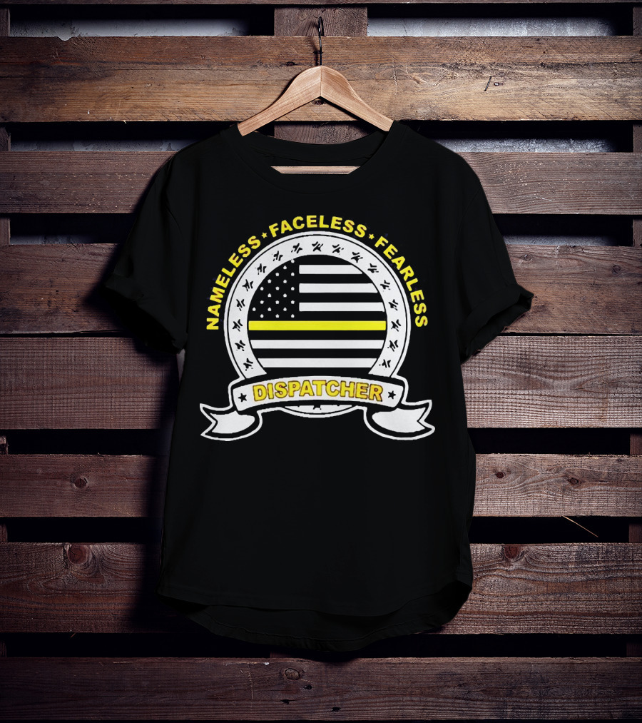 Nameless Faceless Fearless Dispatcher American Flag Banner T-Shirt
