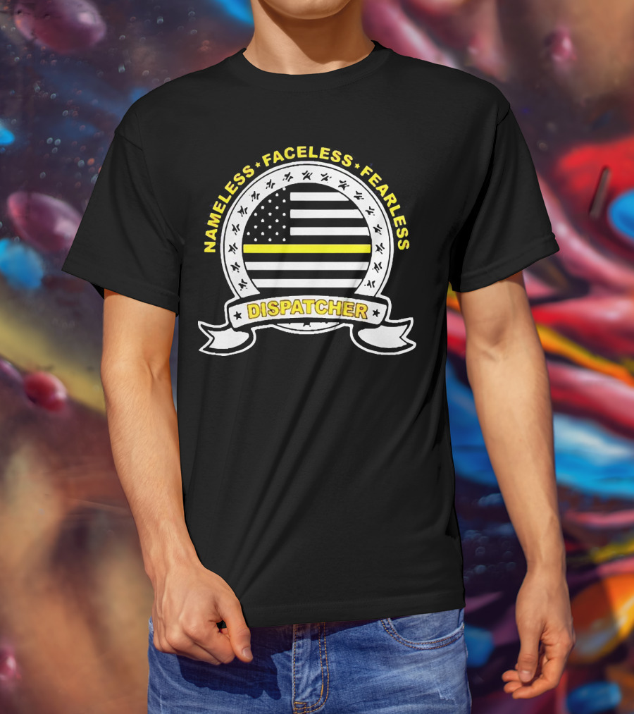 Nameless Faceless Fearless Dispatcher American Flag Banner T-Shirt