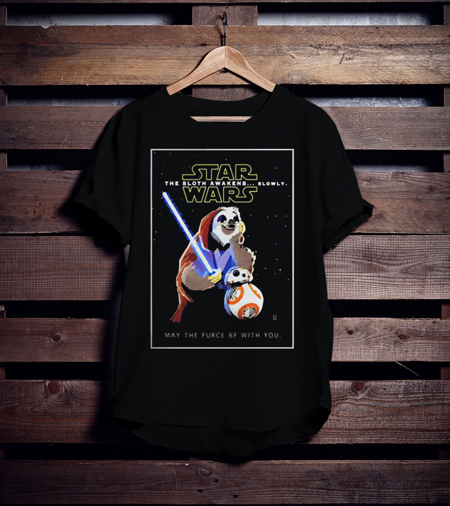 Star Wars The Sloth Awakens Slowly May The Furce Be With You T-Shirt