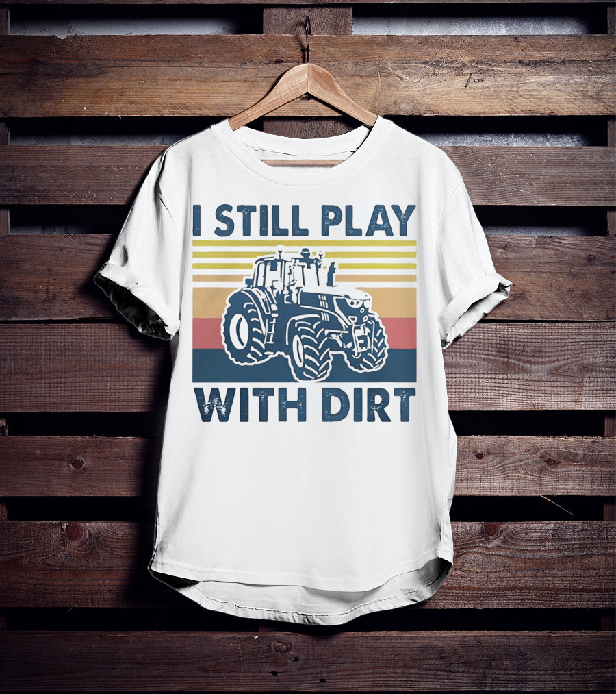 I Still Play With Dirt Tractor Retro Stripes T-Shirt