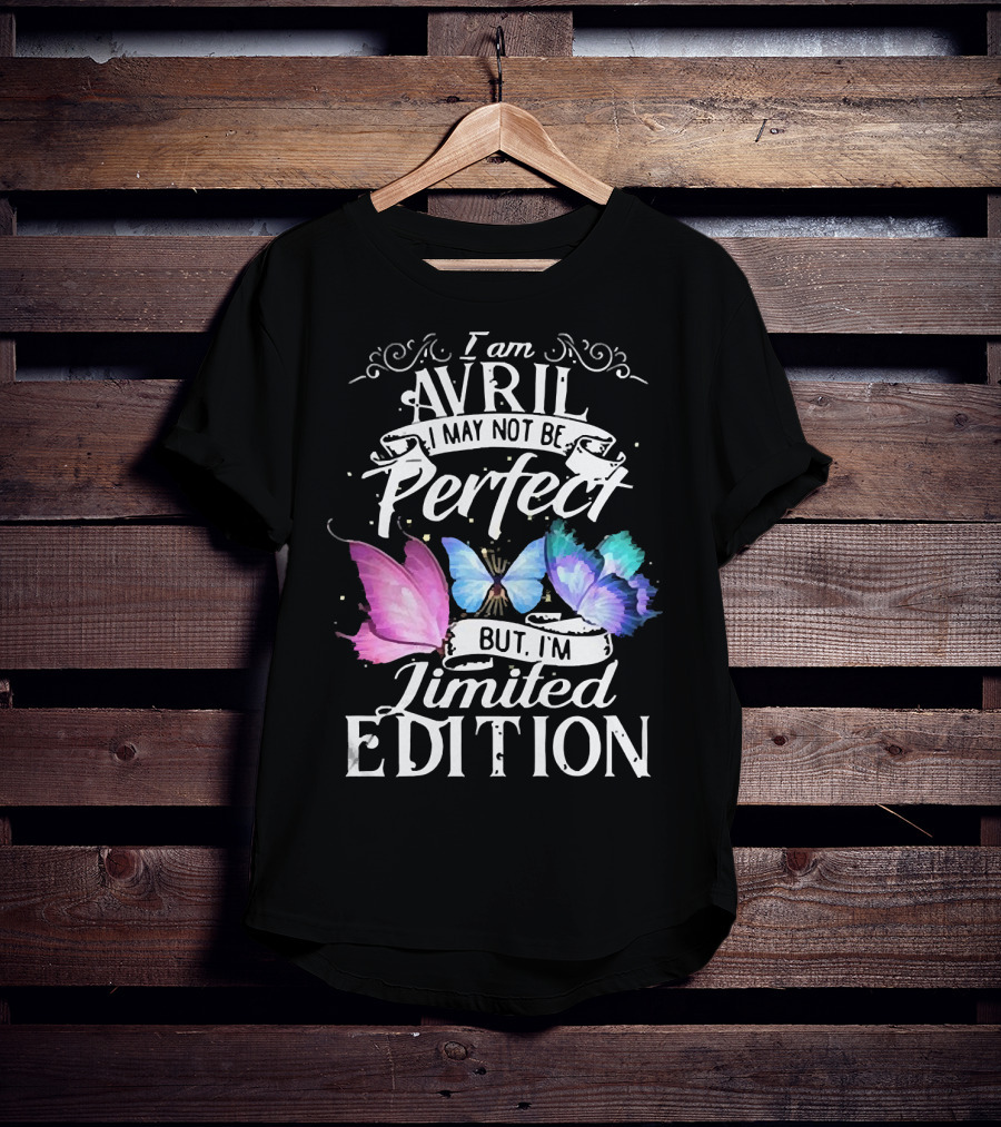 I Am Avril I May Not Be Perfect But I'm Butterfly T-Shirt