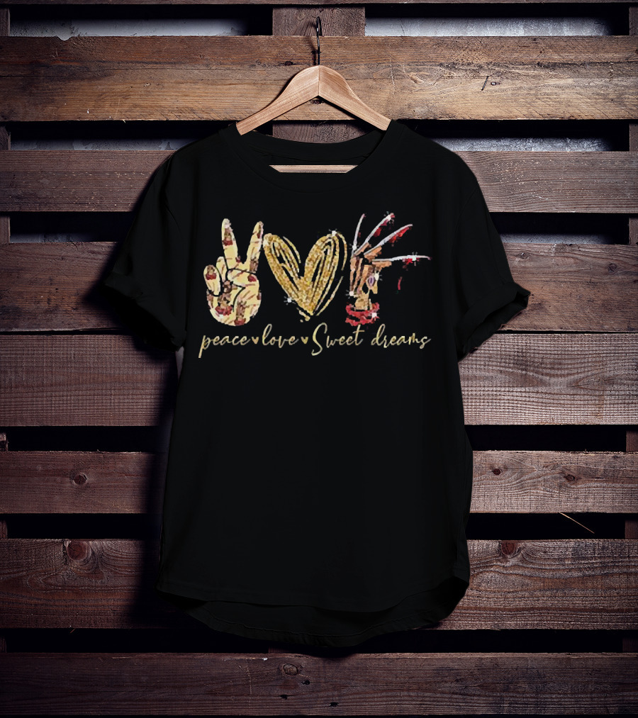 Peace Love Sweet Dreams Freddy Krueger Claw T-Shirt