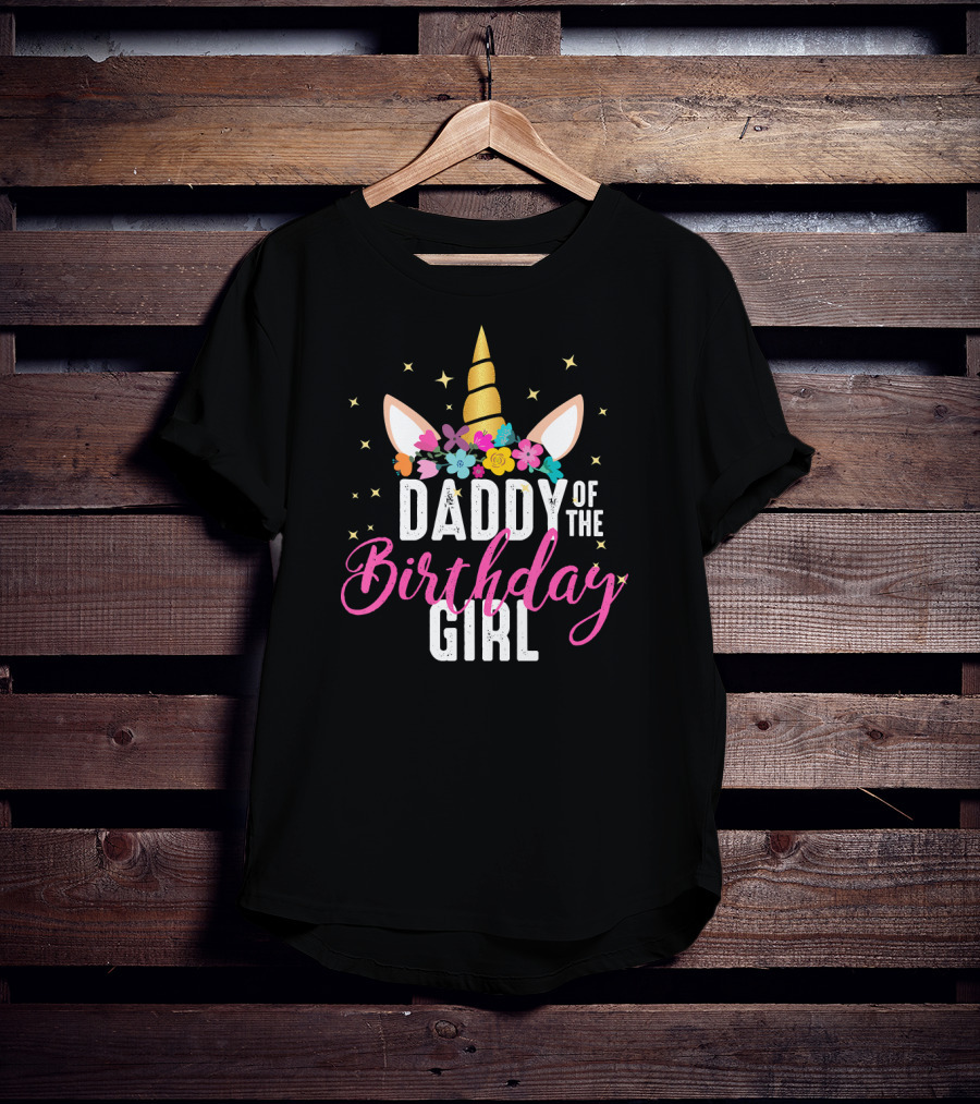 Daddy Of The Birthday Girl Unicorn Flower Crown Stars T-Shirt