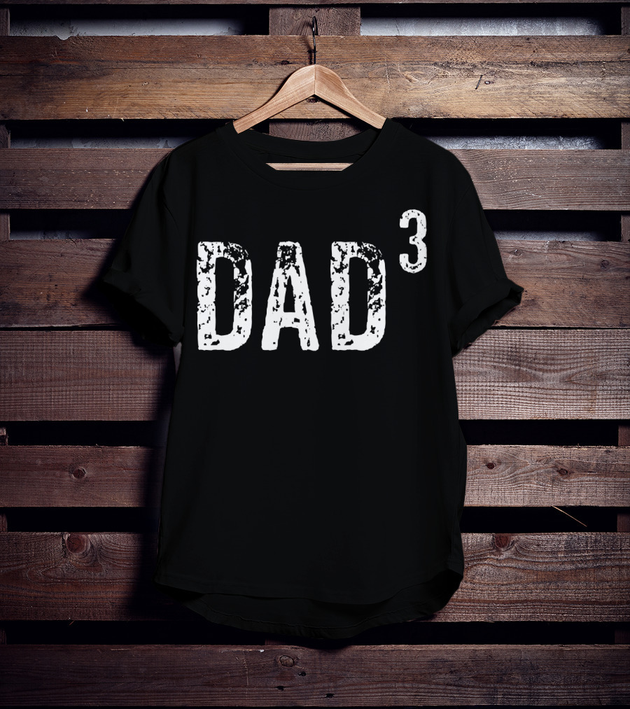Dad Cubed Parenting Father Of Three T-Shirt