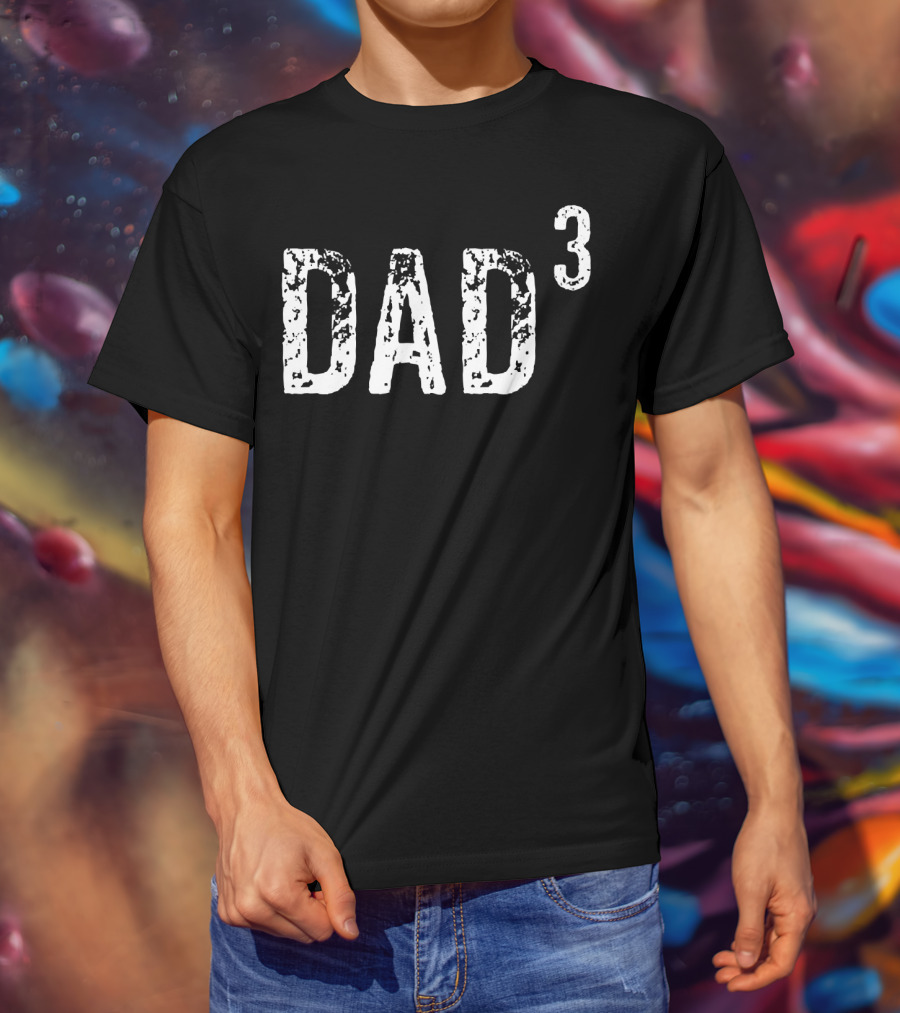 Dad Cubed Parenting Father Of Three T-Shirt