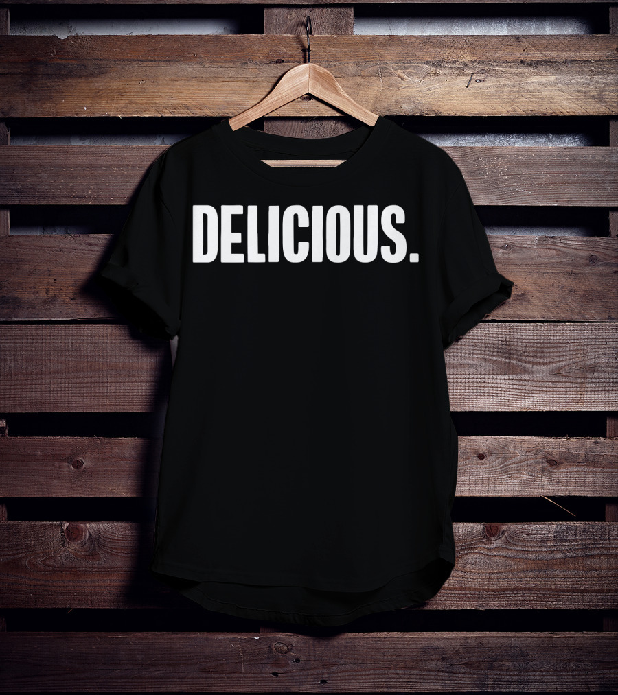 Delicious Cute The Delicious Text T-Shirt