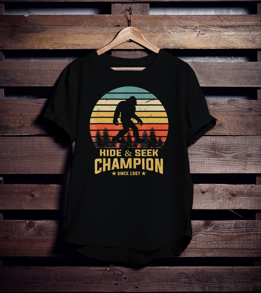 Hide And Seek Champion Bigfoot Since 1967 T-Shirt