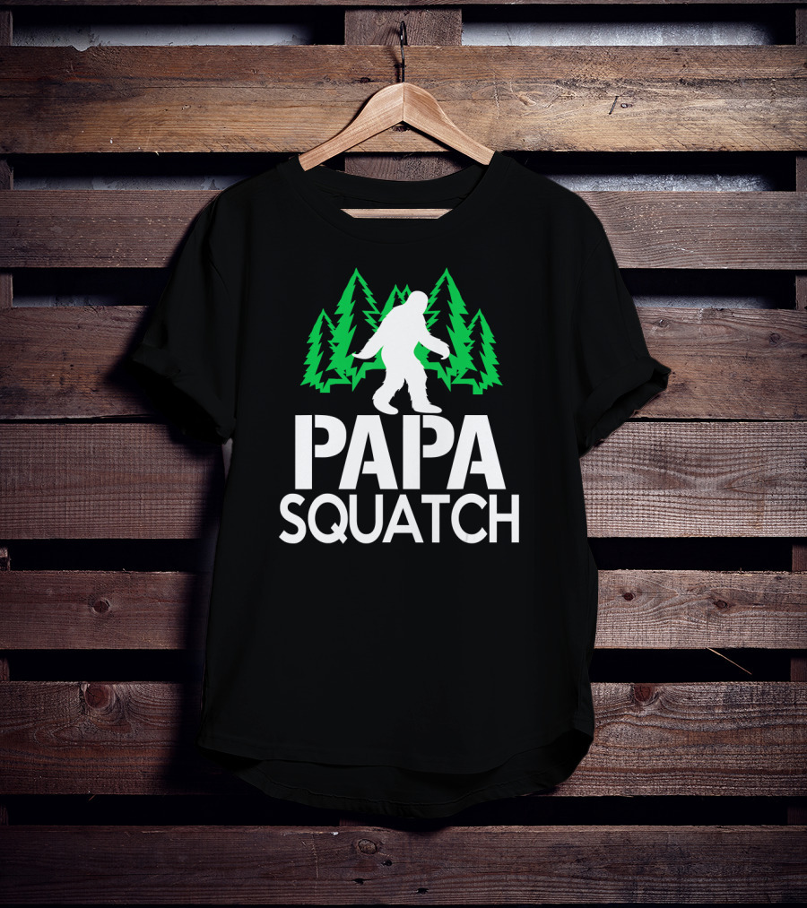Papa Squatch Bigfoot Sasquatch Dad Forest Trees T-Shirt