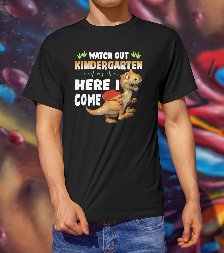Watch Out Kindergarten Here I Come Dinosaur Back To School T-Shirt