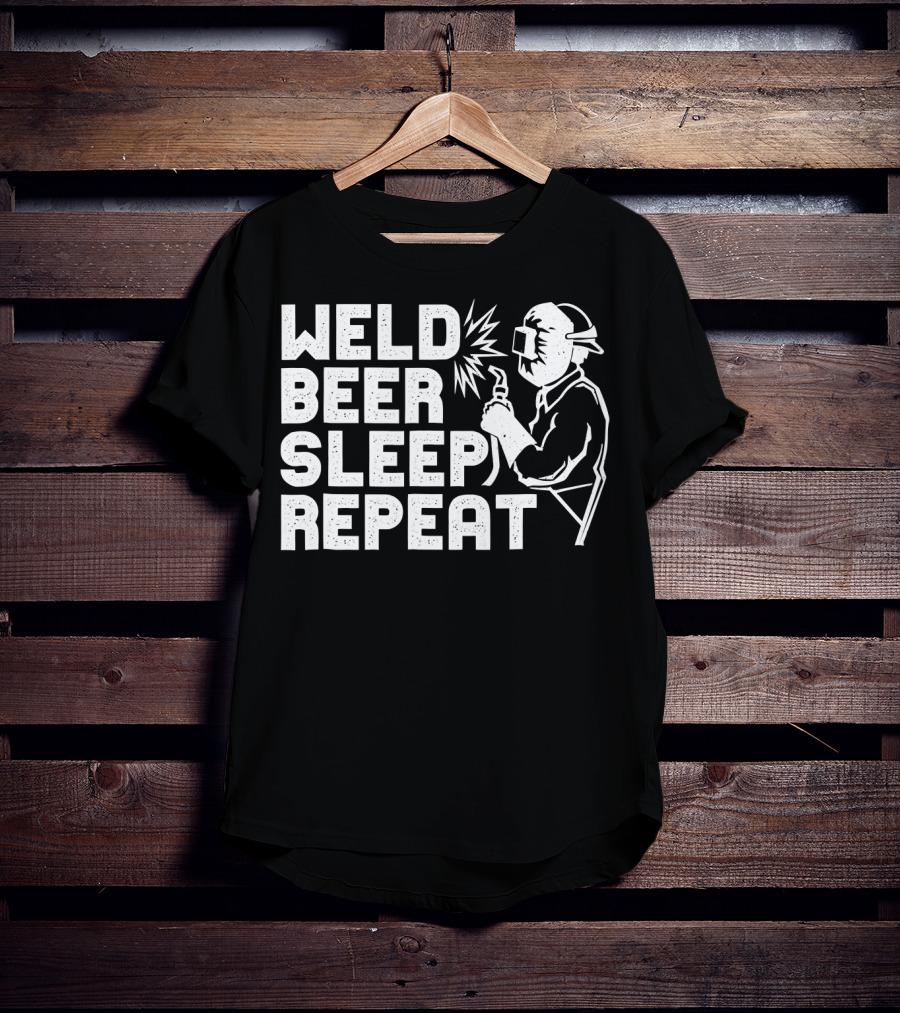 Weld Beer Sleep Repeat Welder Welding Mask Spark T-Shirt