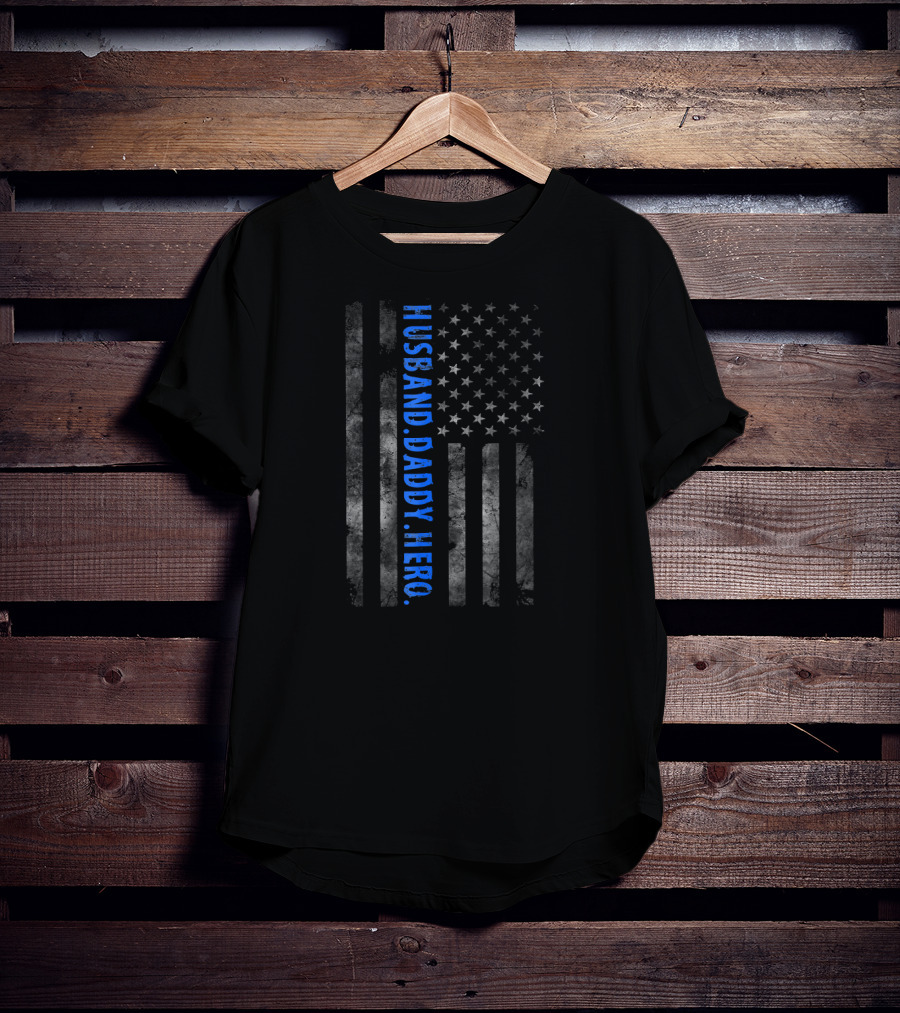 Husband Daddy Hero Thin Blue Line Police Officer Sheriff Deputy T-Shirt