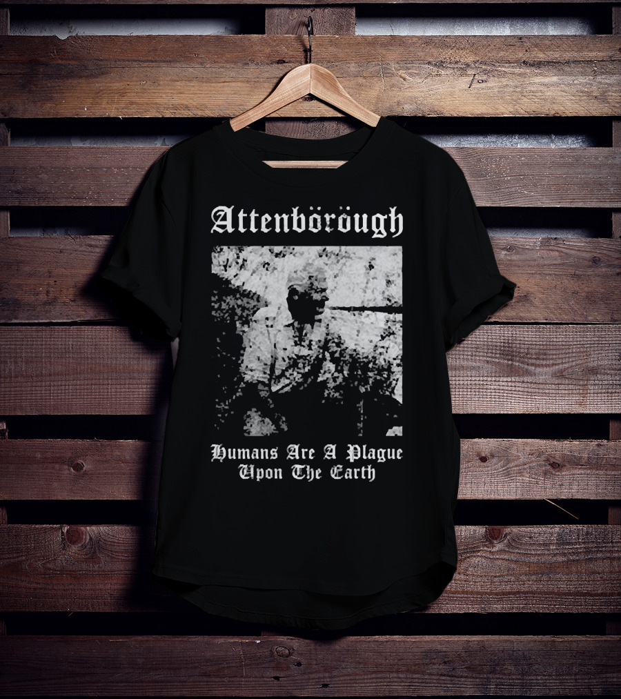 Attenborough Humans Are A Plague Upon The Earth Blurred T-Shirt