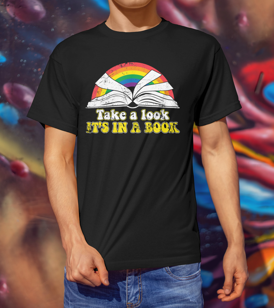 Take A Look It's In A Book Retro Rainbow Open Book Love Reading T-Shirt
