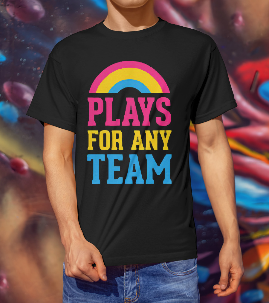 Plays For Any Team Rainbow T-Shirt