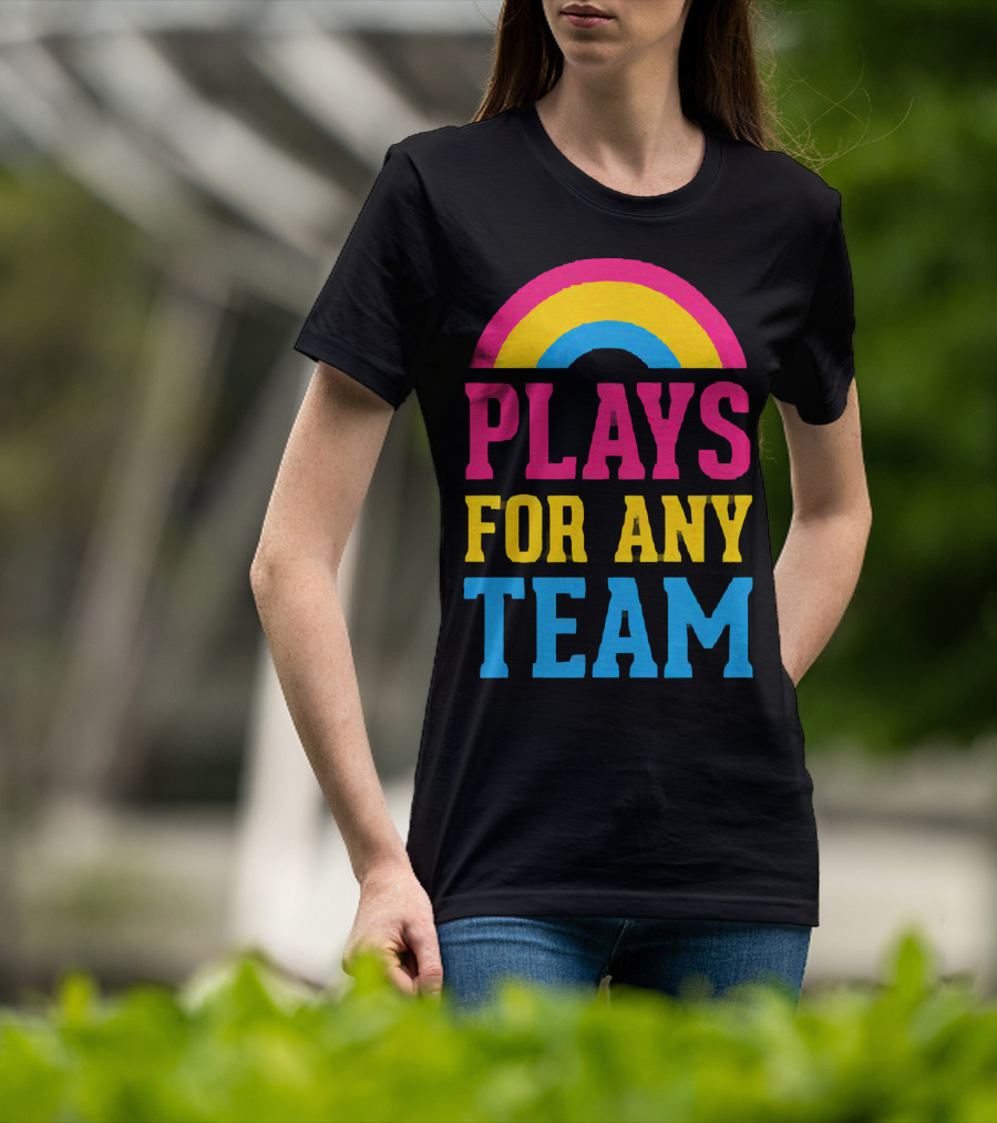 Plays For Any Team Rainbow T-Shirt