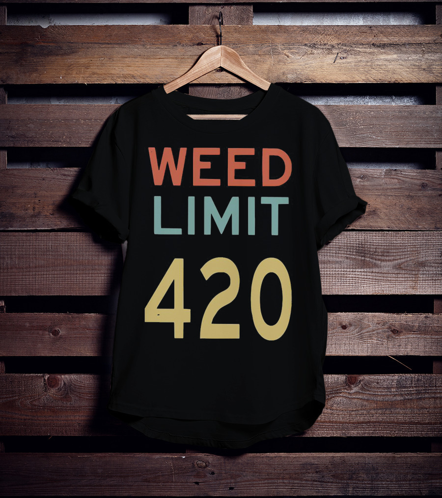 Weed Limit 420 T-Shirt