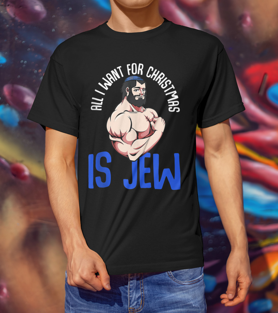 All I Want For Christmas Is Jew Funny Chanukah T-Shirt