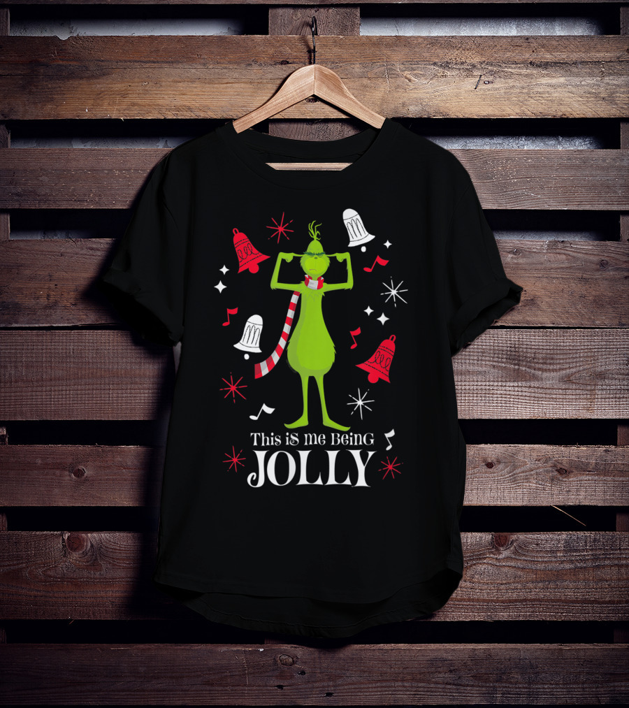 This Is Me Being Jolly Drseuss The Grinch T-Shirt