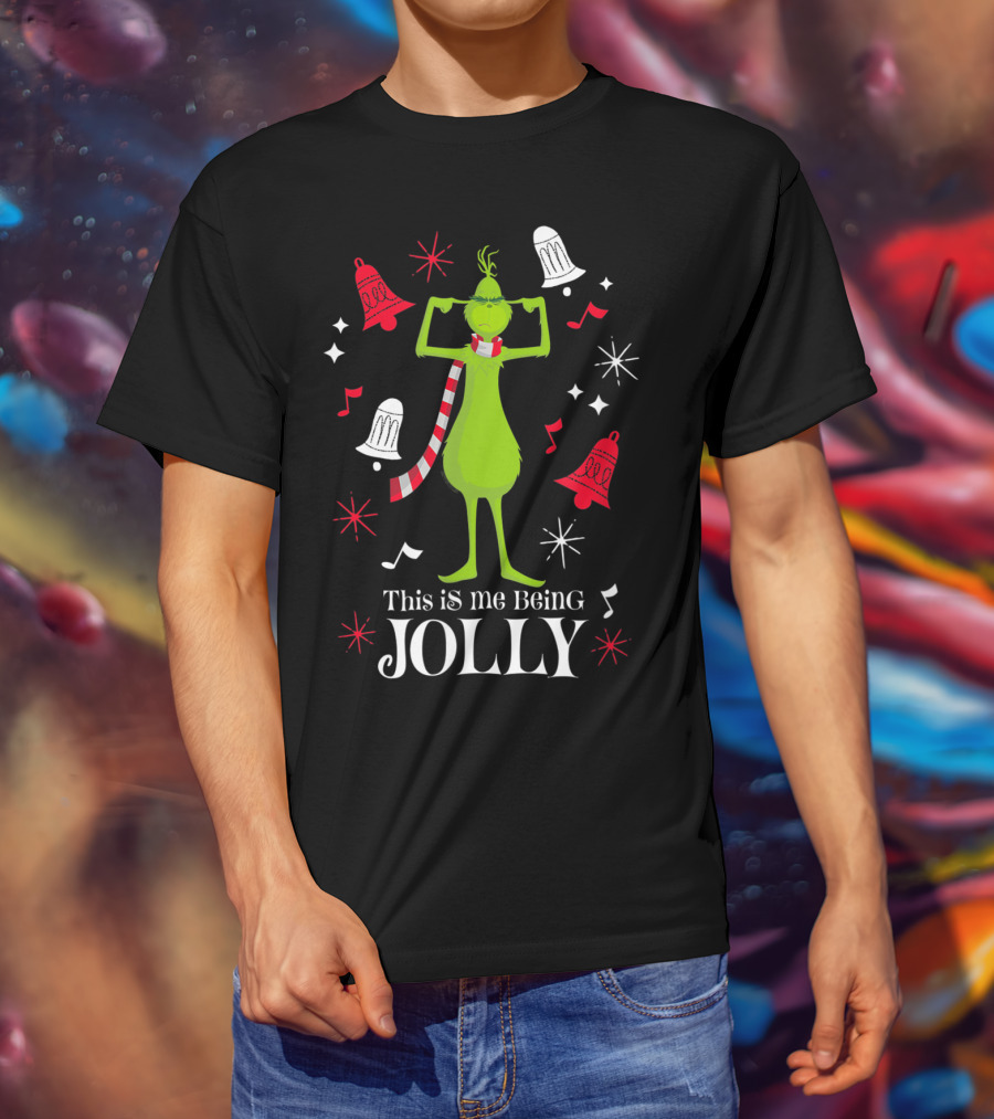 This Is Me Being Jolly Drseuss The Grinch T-Shirt