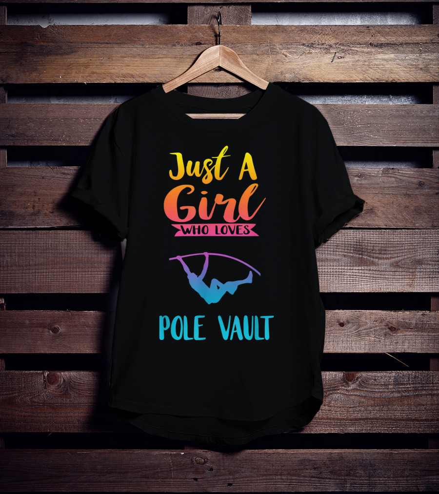 Just A Girl Who Loves Pole Vault T-Shirt