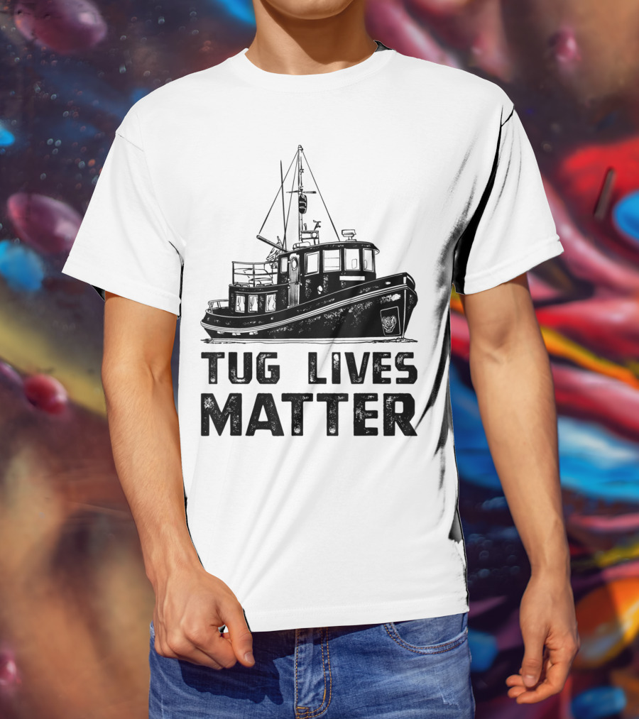 Tugboat Tug Lives Matter Boat T-Shirt