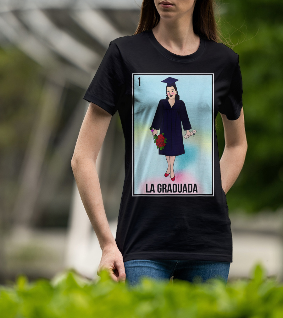 La Graduada Latina Graduate Loteria Card Number One T-Shirt