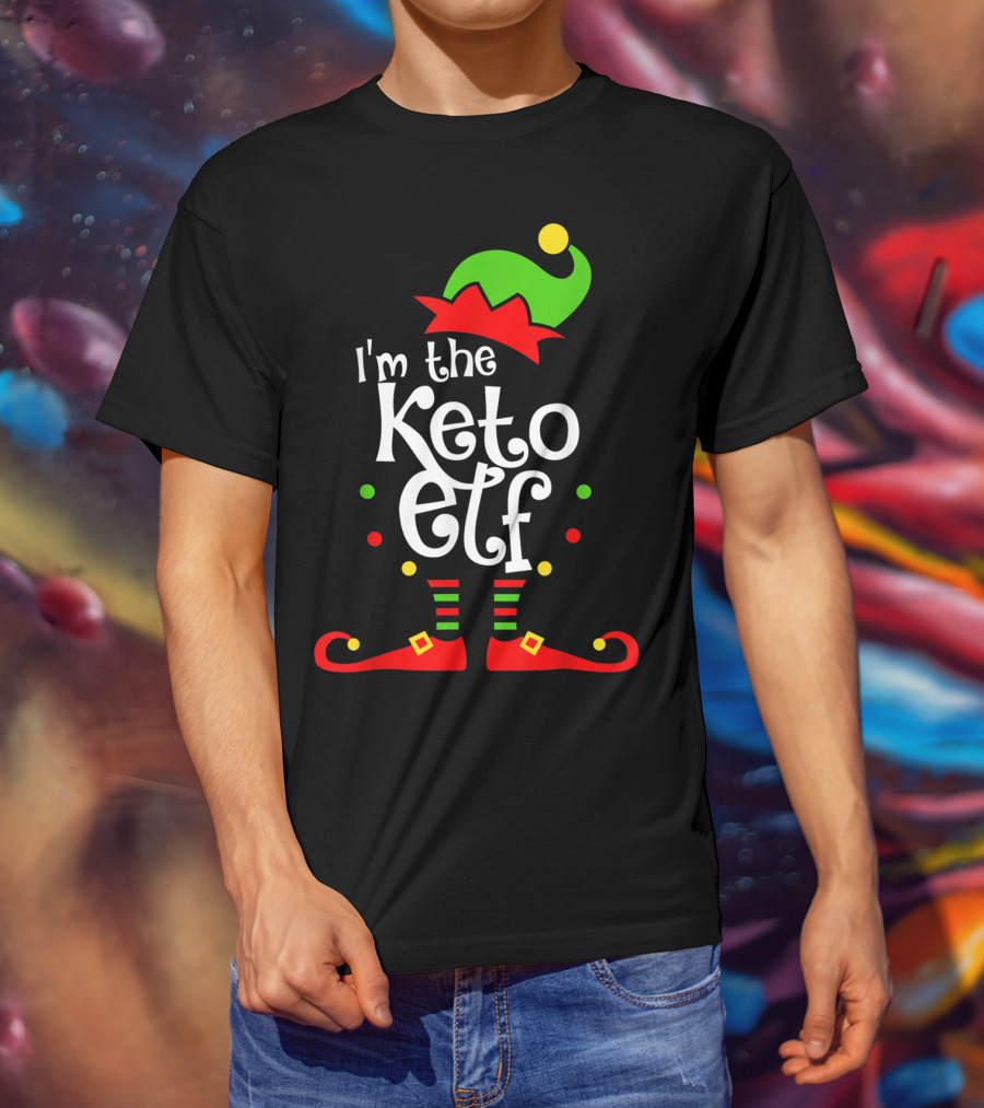 I'm The Keto Elf With Xmas Elf Hat And Shoes T-Shirt