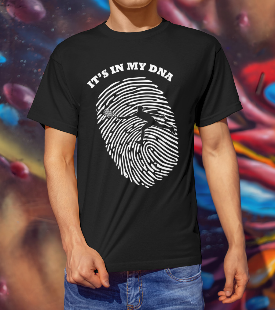 It's In My DNA Tennis Racket Player Fingerprint T-Shirt